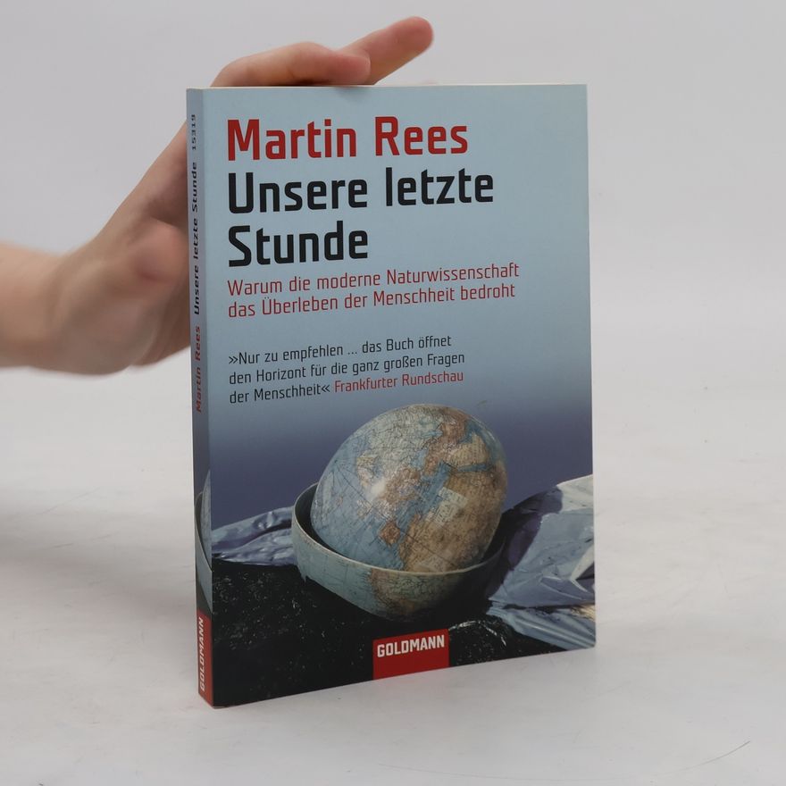 Martin Rees Unsere letzte Stunde