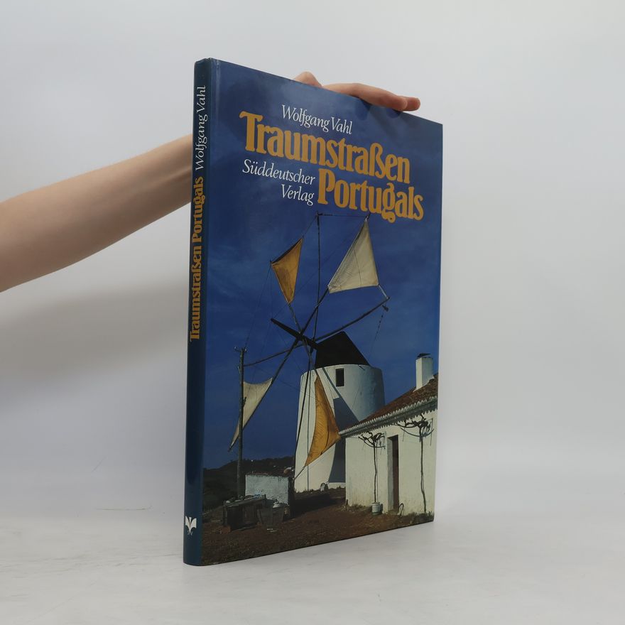 Wolfgang Vahl Traumstraßen Portugals