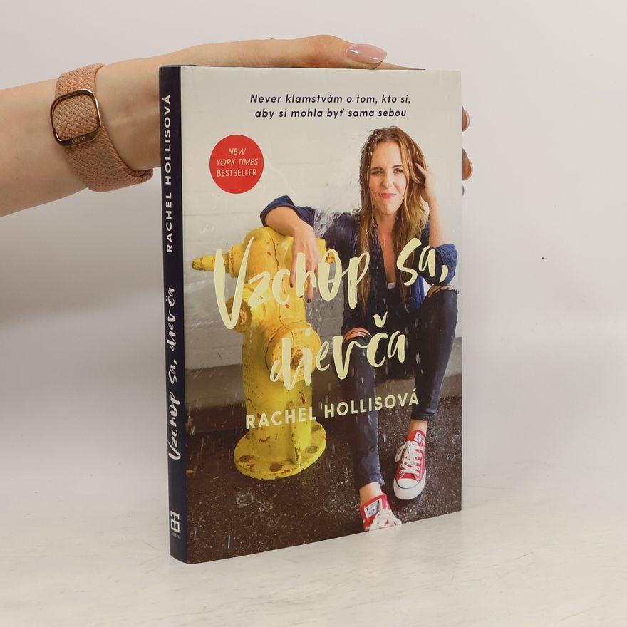 Rachel Hollis Vzchop sa, dievča
