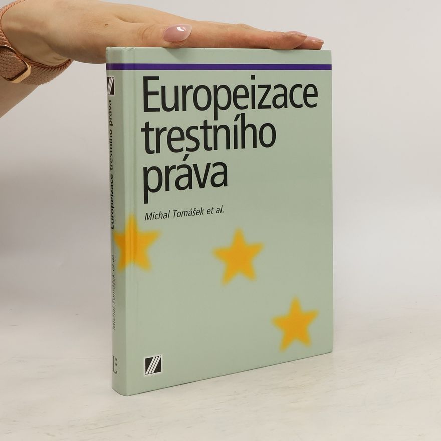Michal Tomášek Europeizace trestního práva
