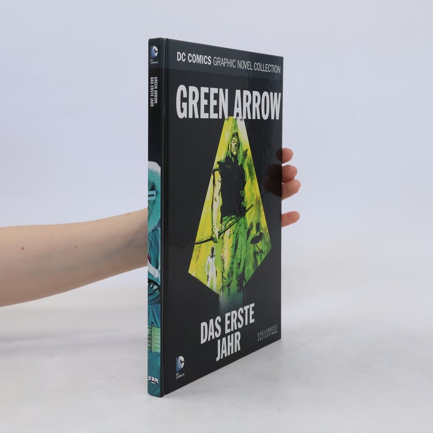 Andy Diggle DC Comics Graphic Novel Collection 46. Green Arrow: Das erste Jahr