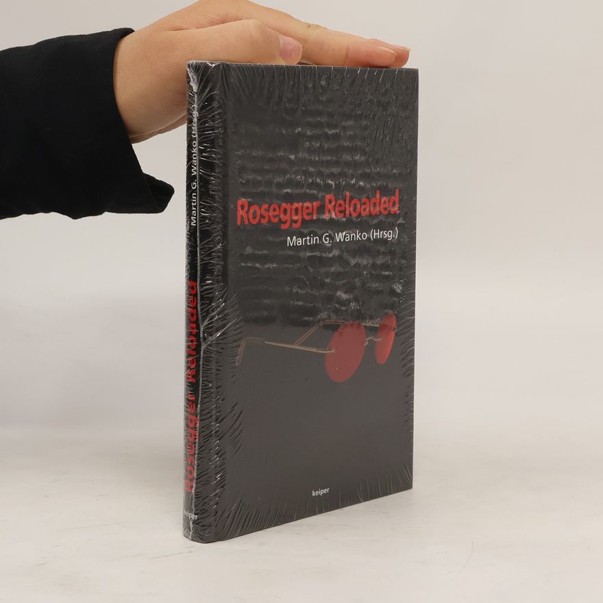 Günter Eichberger Rosegger Reloaded