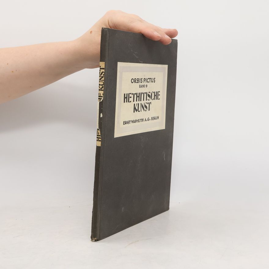 Otto Weber Hethitische Kunst