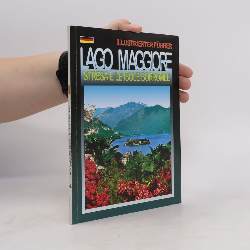 Kolektiv autorů Lago Maggiore, Stresa and the Isle Borromeo