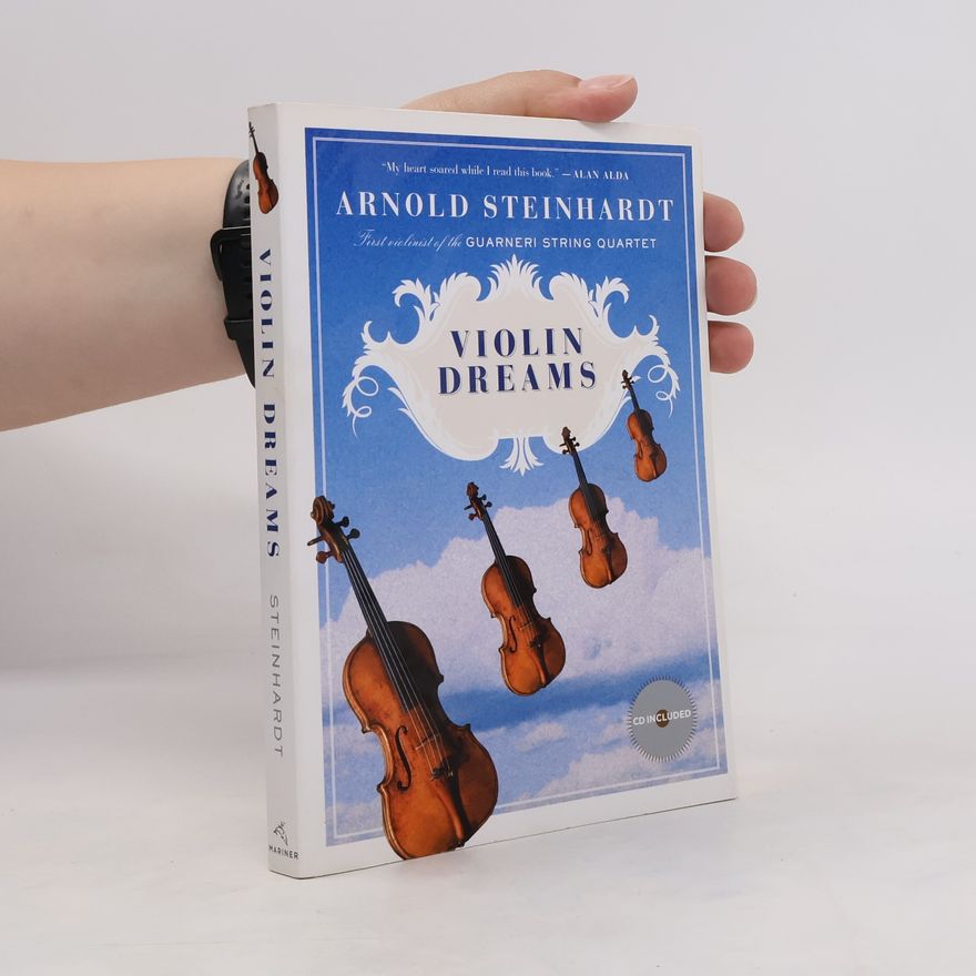 Arnold Steinhardt Violin Dreams