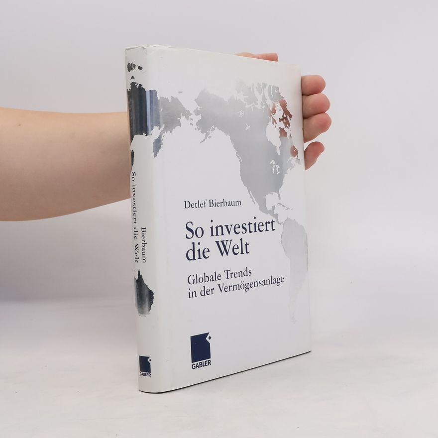 Detlef Bierbaum So investiert die Welt