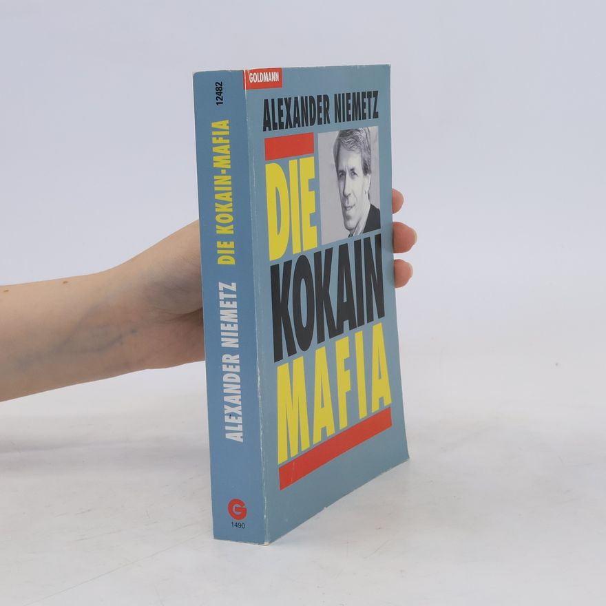 Alexander Niemetz Die Kokain-Mafia