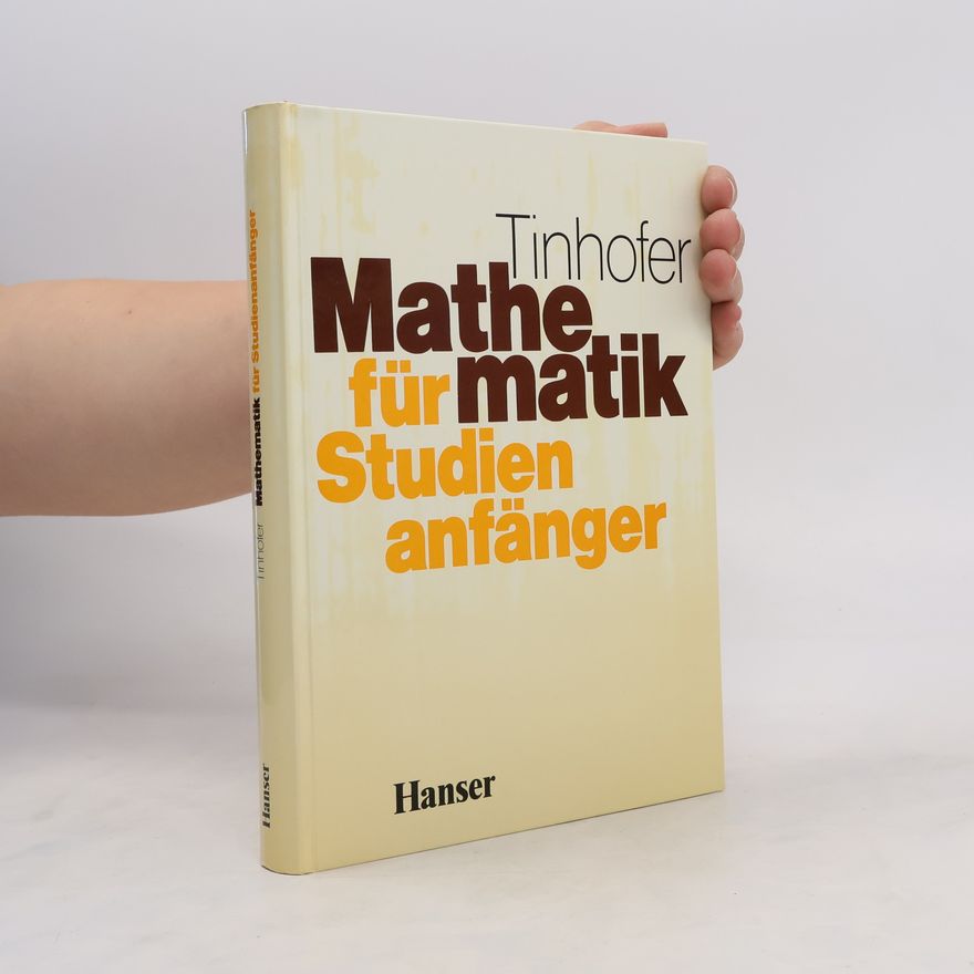 Gottfried Tinhofer Mathematik für Studienanfänger
