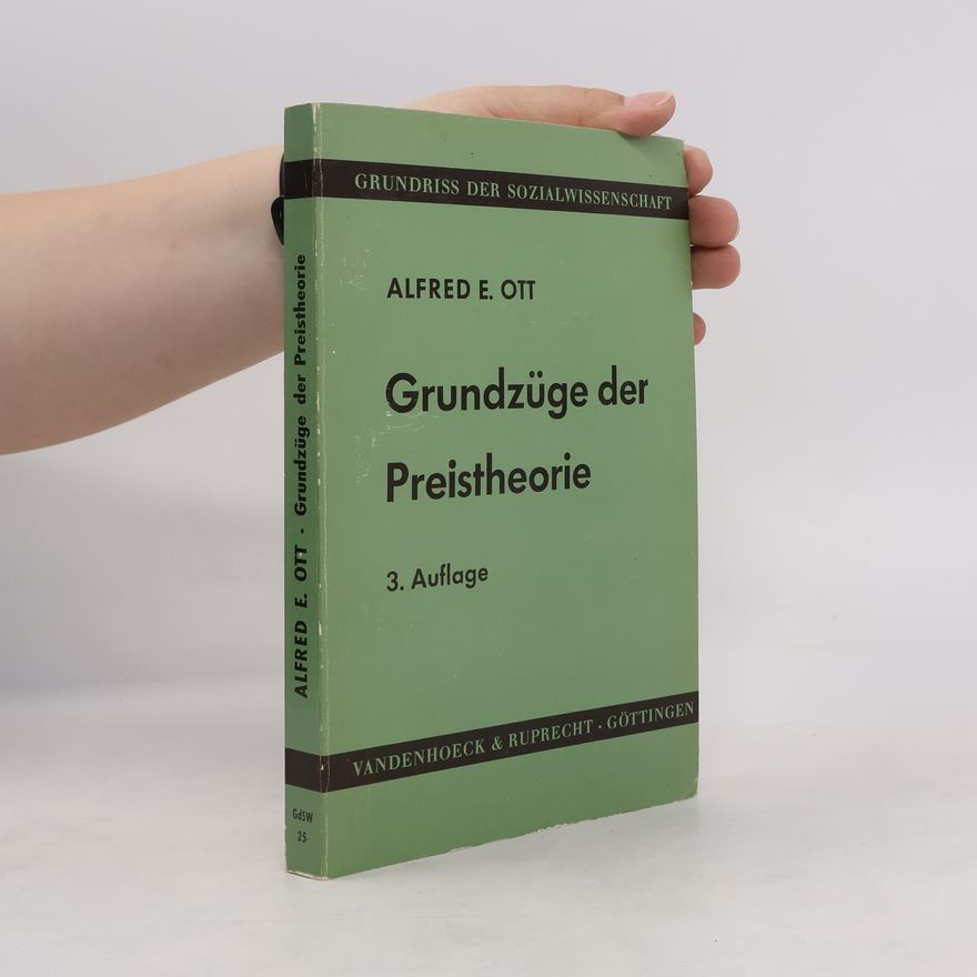 Alfred Eugen Ott Grundzüge der Preistheorie