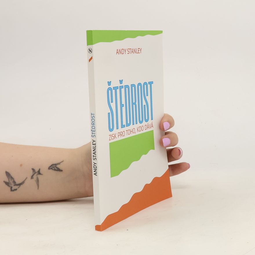 Andy Stanley Štědrost - Zisk pro toho, kdo dává