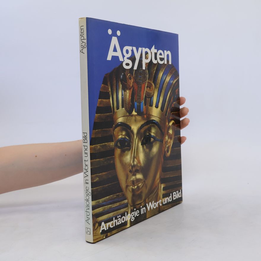 Autorenkollektiv Ägypten - Archäologie in Wort und Bild.