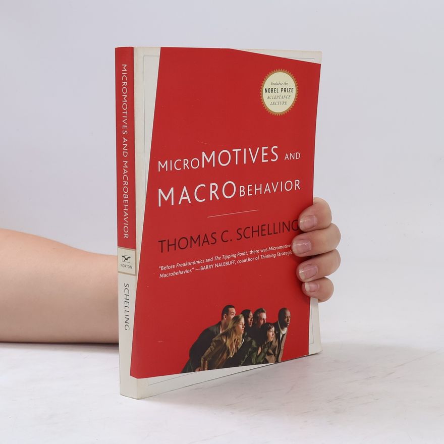 Thomas Schelling Micromotives and Macrobehavior