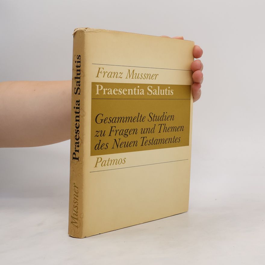 Franz Mußner Praesentia Salutis