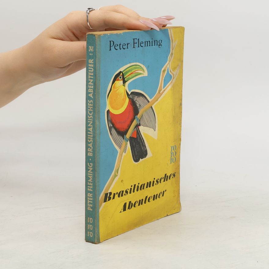 Petr Fleming Brasilianisches Abenteuer