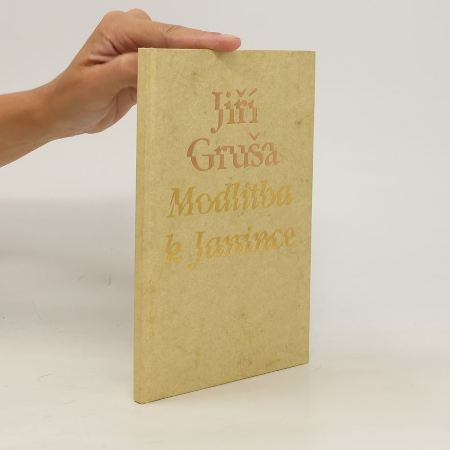 Jiří Gruša Modlitba k Janince