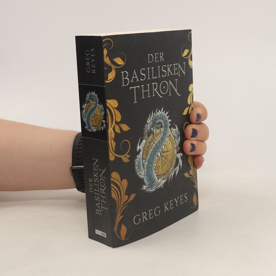 J. Gregory Keyes Der Basilisken-Thron