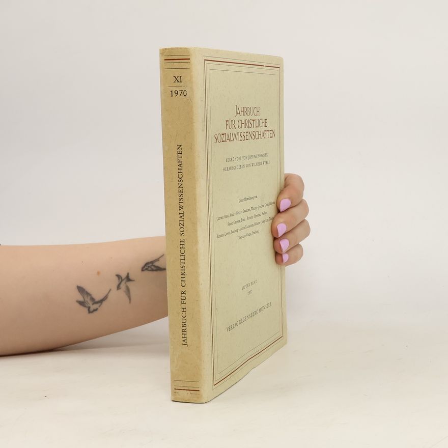 Josef Höffner Jahrbuch für Christliche Sozialwissenschaften. Elfter Band