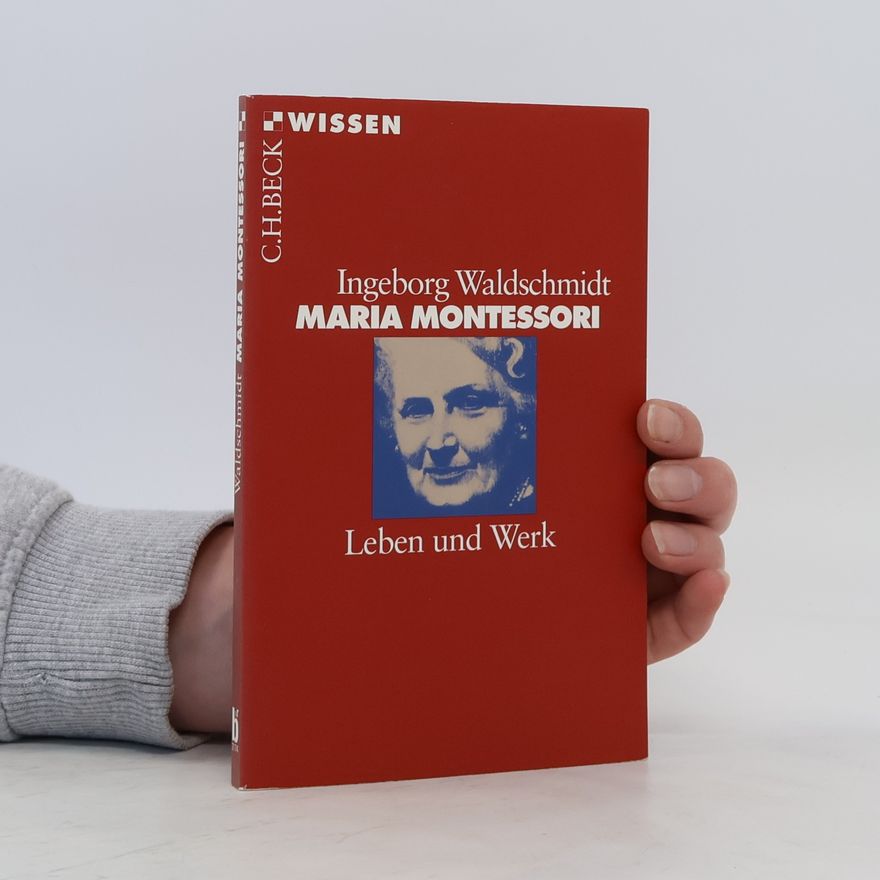 Ingeborg Waldschmidt Maria Montessori