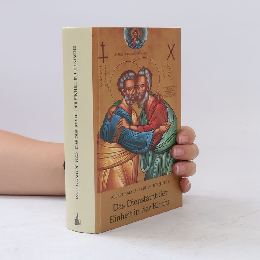 Albert Rauch Das Dienstamt der Einheit in der Kirche