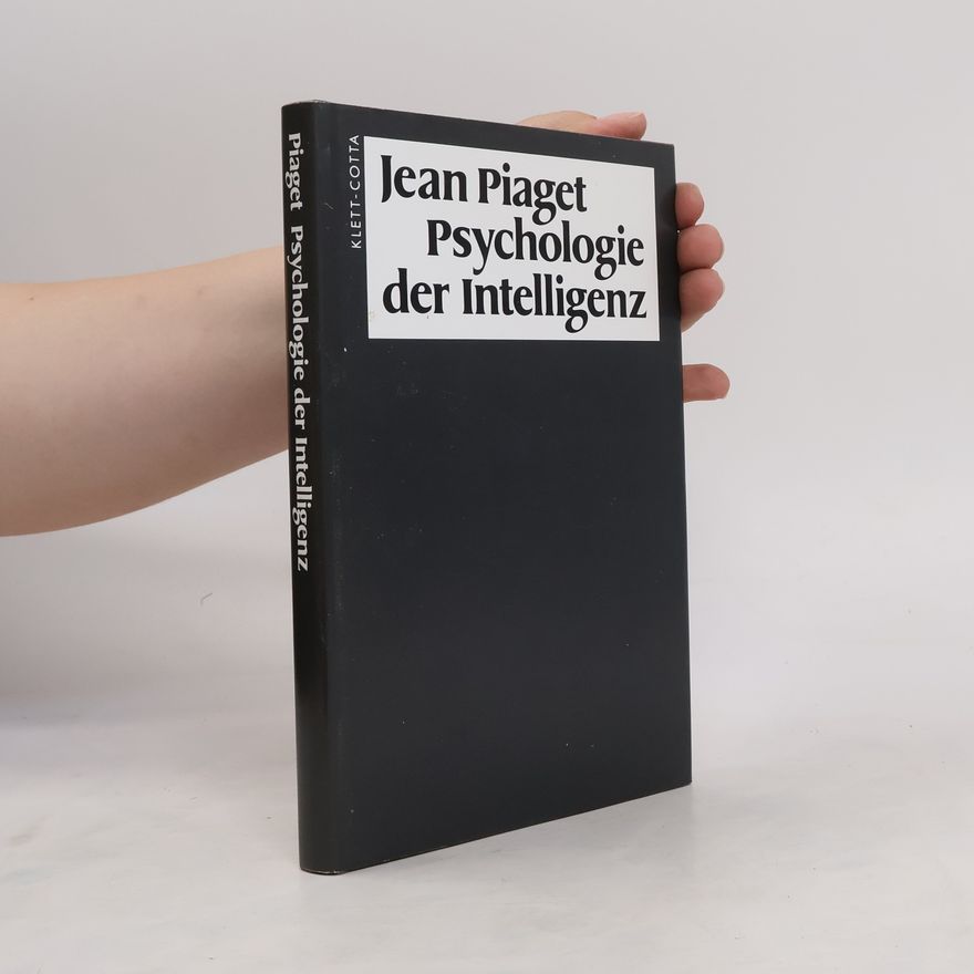 Jean Piaget Psychologie der Intelligenz