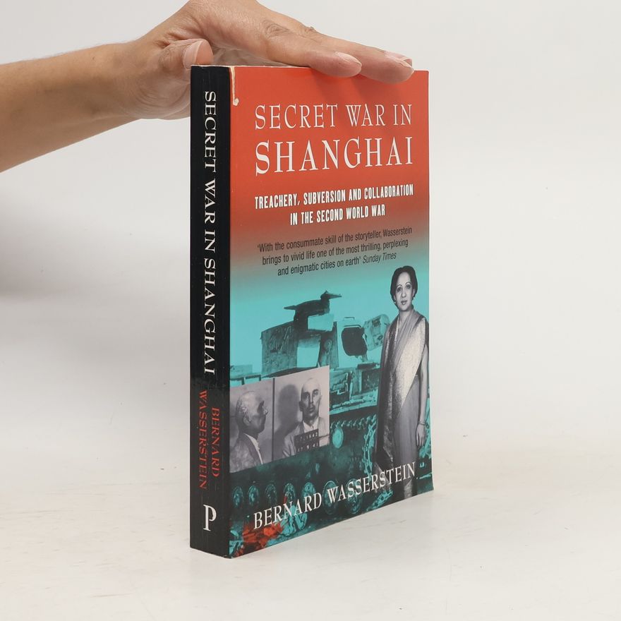 Bernard Wasserstein Secret War in Shanghai