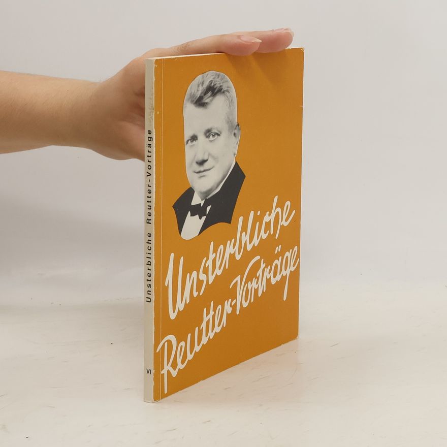 Otto Reutter Unsterbliche Reutter-Vorträge