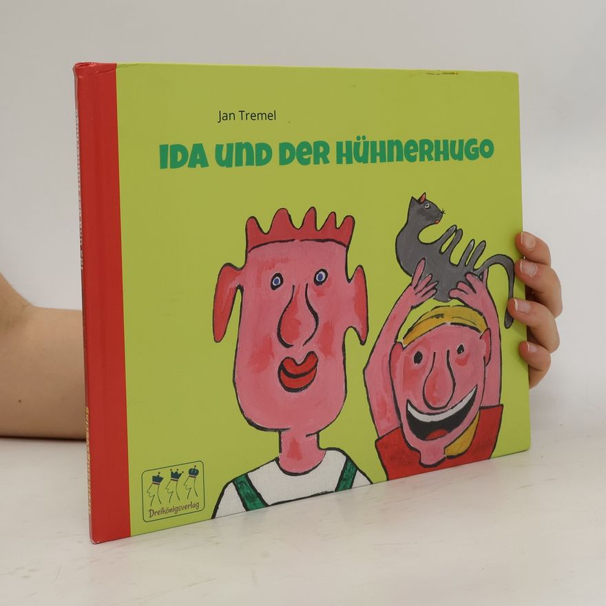 Jan Tremel Ida und der Hühnerhugo