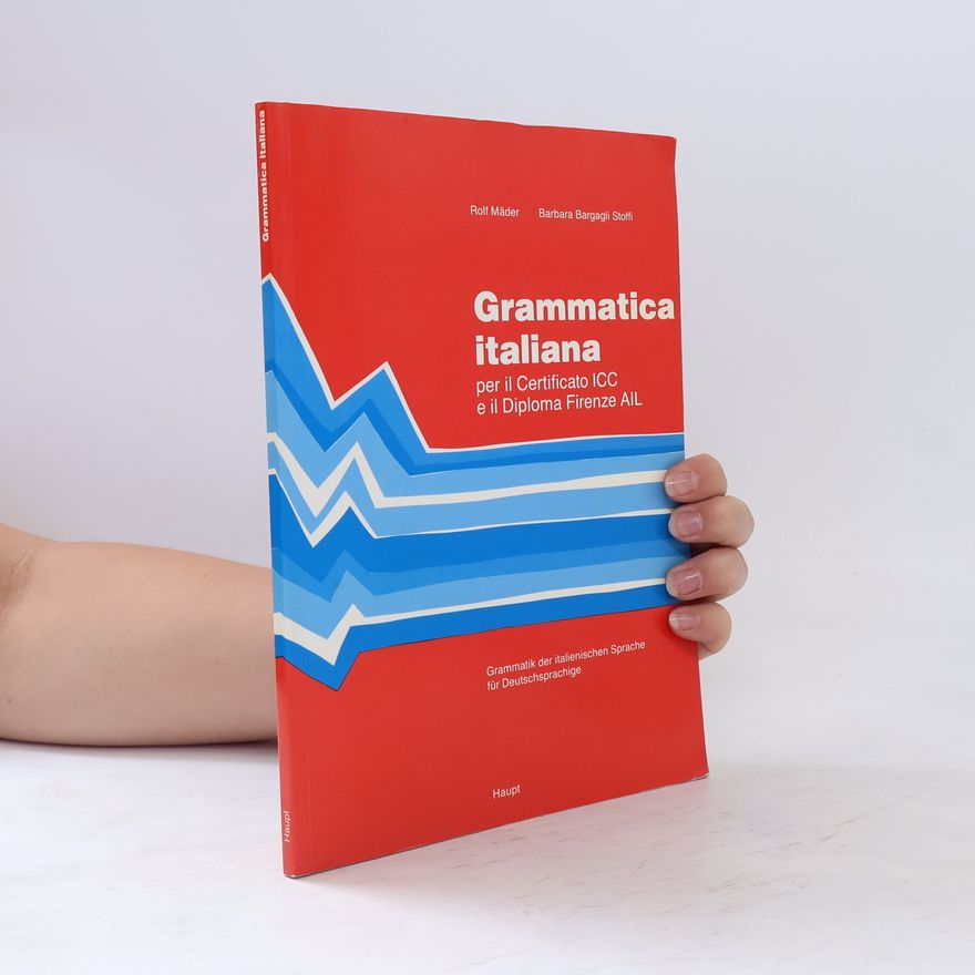 Rolf Mäder Grammatica italiana per il certificato ICC e il diploma Firenze AIL