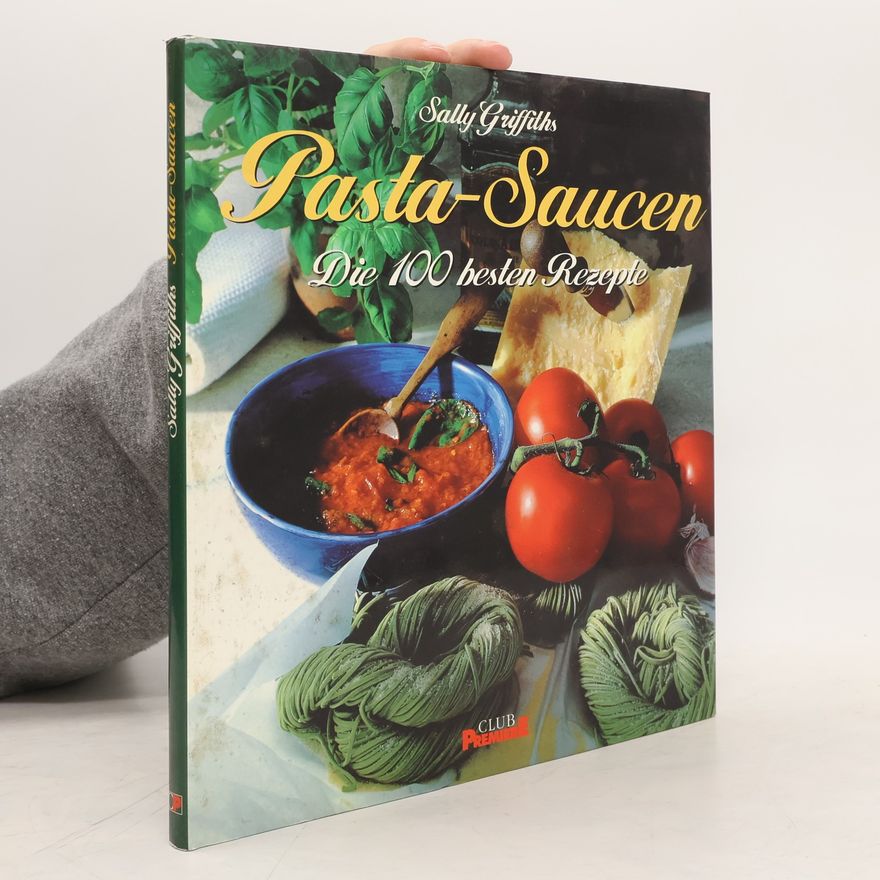 Sally Griffiths Pasta-Saucen