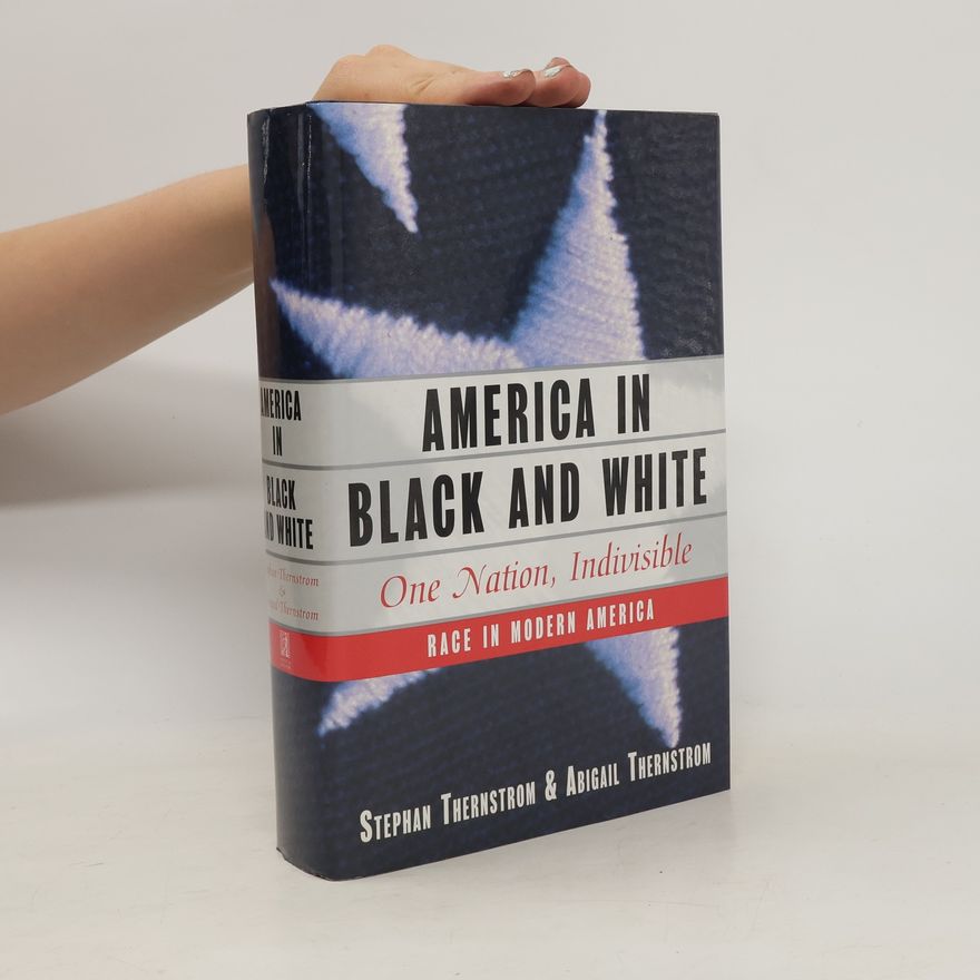 Abigail M. Thernstrom America in Black and White