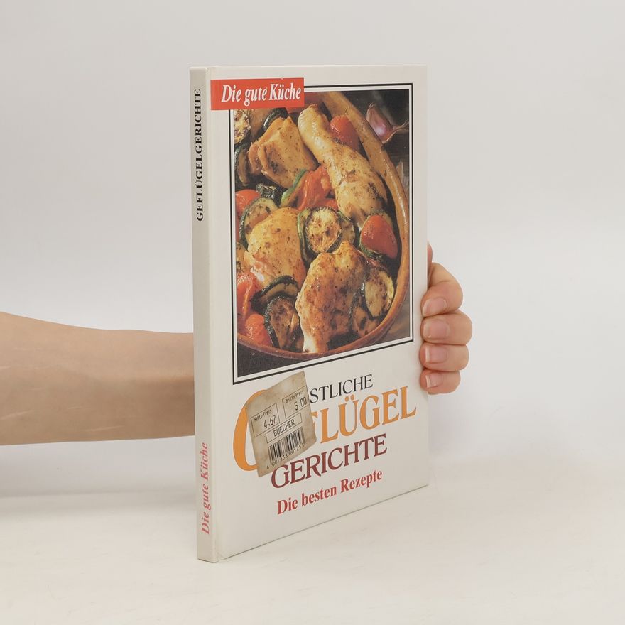 Autorenkollektiv Köstliche Geflügelgerichte. Die besten Rezepte