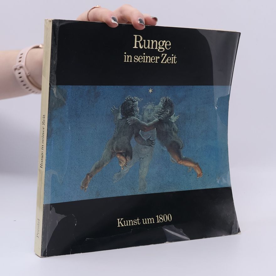 Philipp Otto Runge Runge in seiner Zeit
