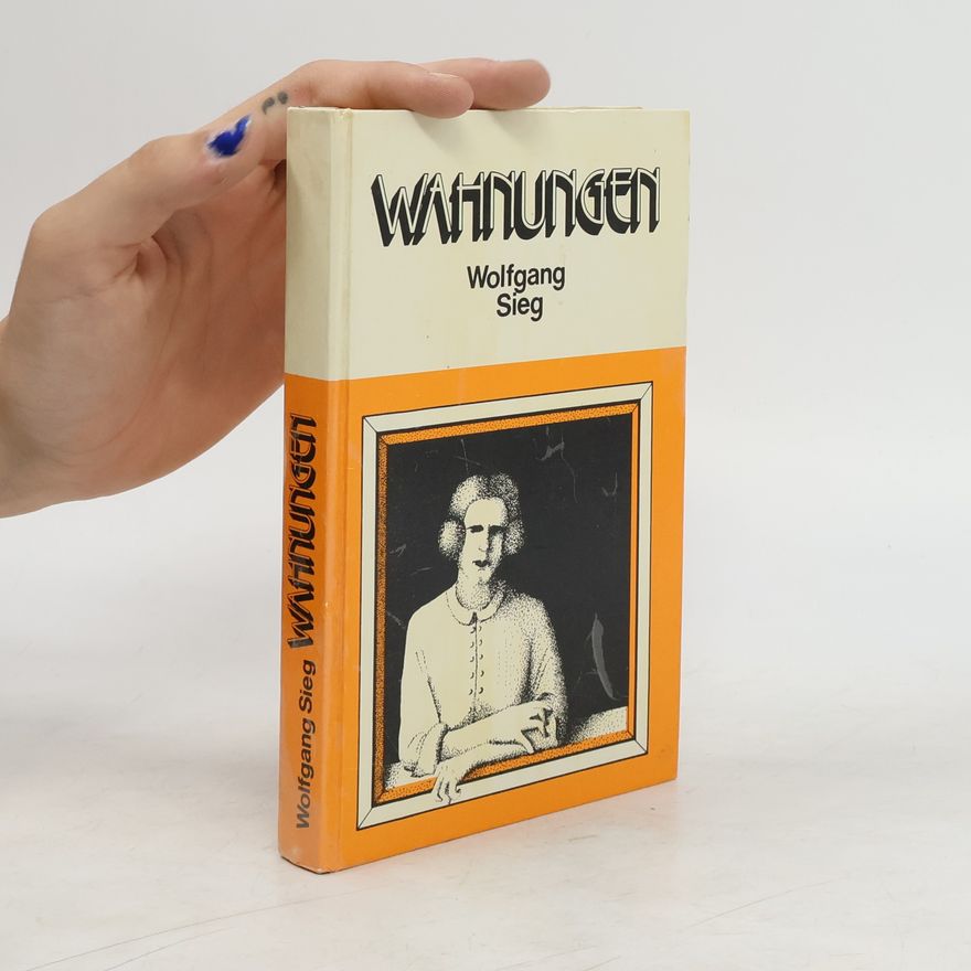 Wolfgang Sieg Wahnungen