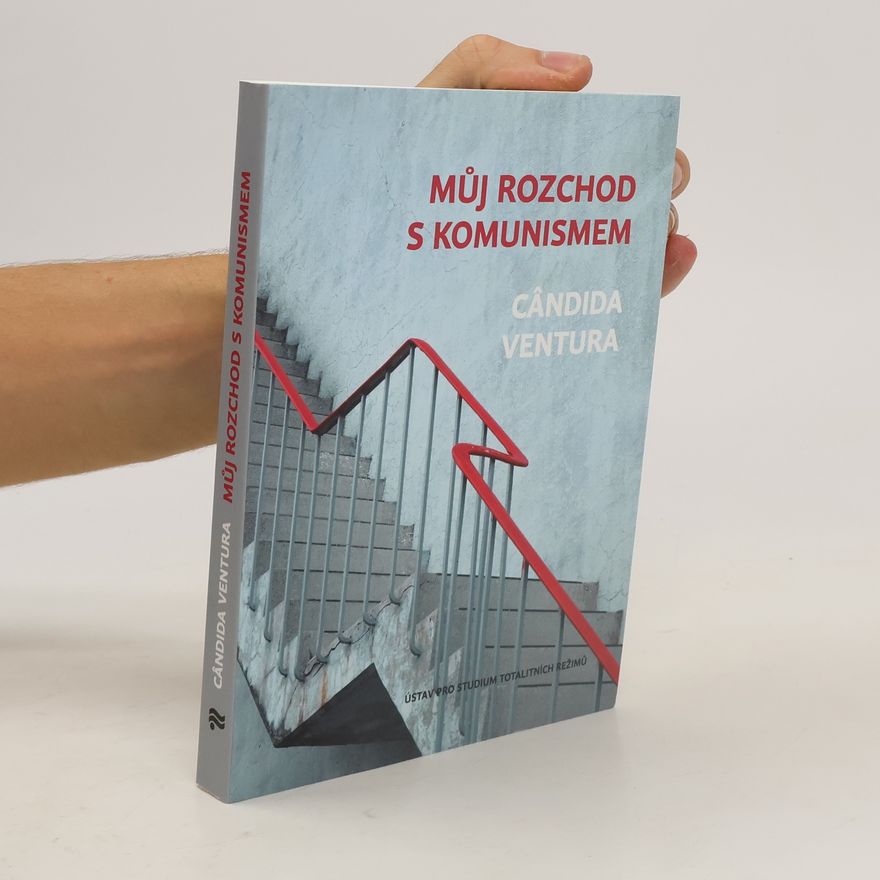 Cândida Ventura Můj rozchod s komunismem