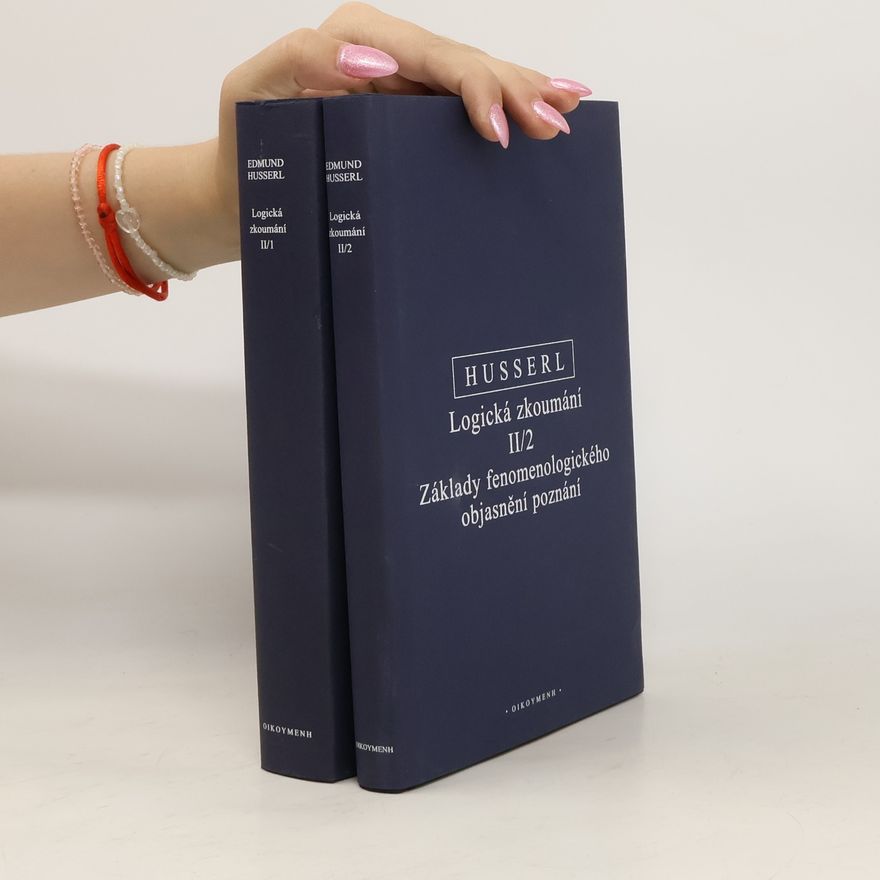 Edmund Husserl Logická zkoumání. II/2, Základy fenomenologického objasnění poznání