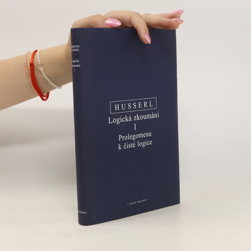 Kristina Simona Montagová Logická zkoumání. I, Prolegomena k čisté logice
