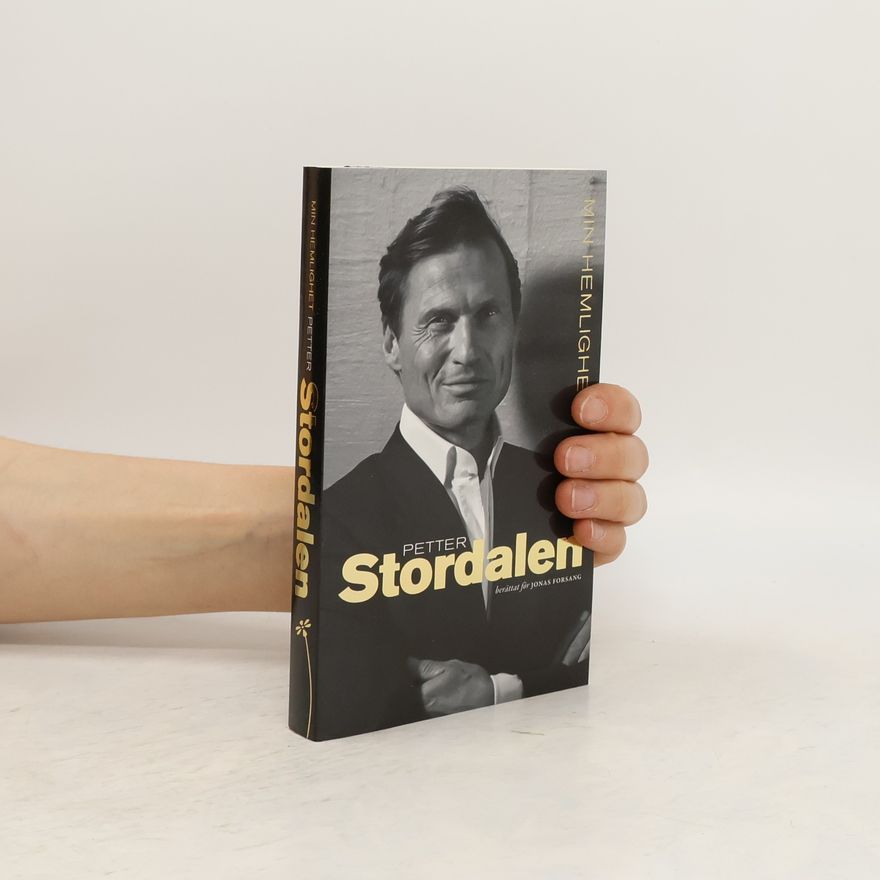 Petter A. Stordalen  Min hemlighet