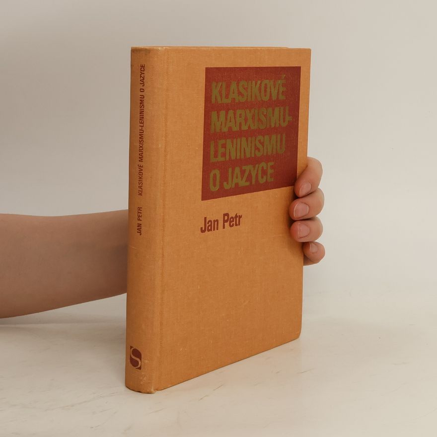 Jan Petr Klasikové Marxismu-leninismu o jazyce