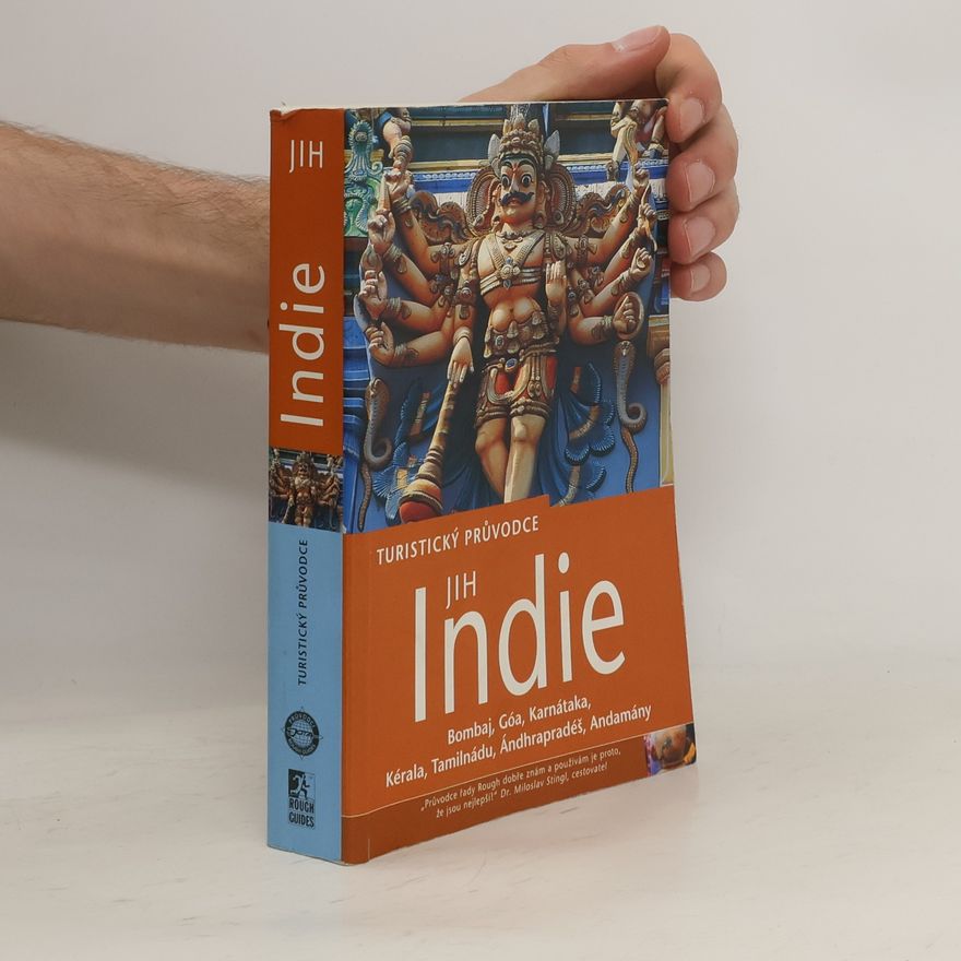 Ludmila Puldová Indie. Jih. Bombaj, Góa, Karnátaka, Kérala, Tamilnádu, Ándhrapradéš, Andamány