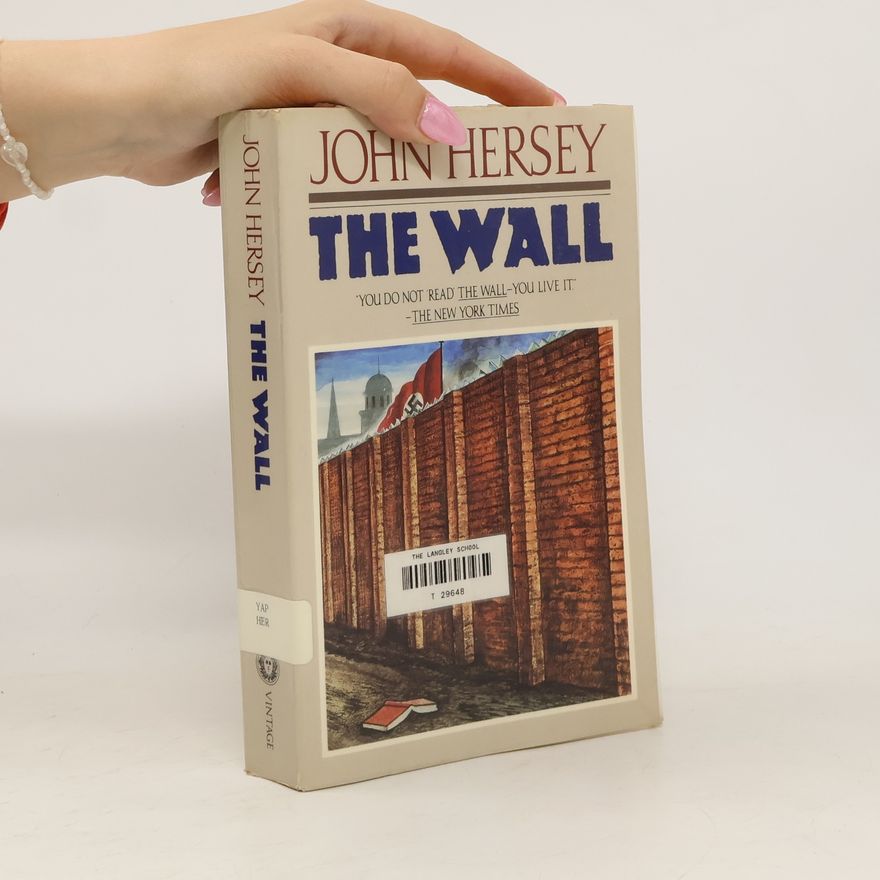 John Hersey The Wall