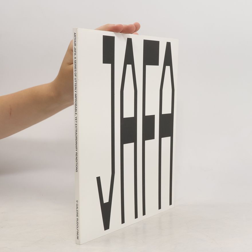 Autorenkollektiv Arthur Jafa : a series of utterly improbable yet extraordinary renditions JAFA Arthur Jafa : cyklus absolutně nepravděpodobných, ale minořádných setkání