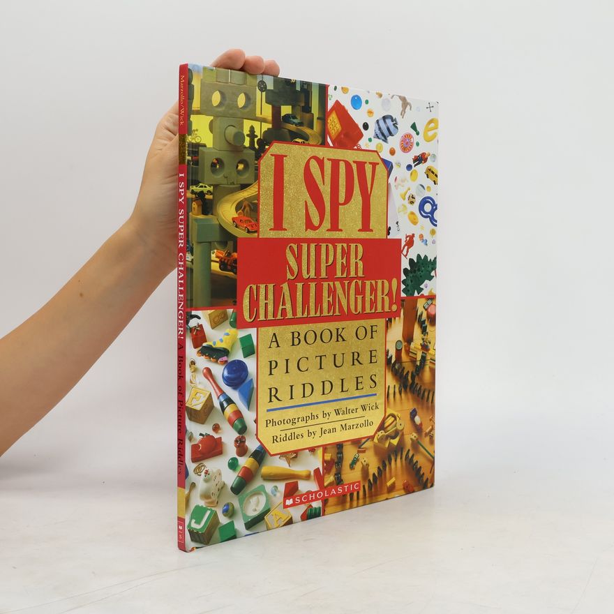 Jean Marzollo I Spy Super Challenger: A Book of Picture Riddles