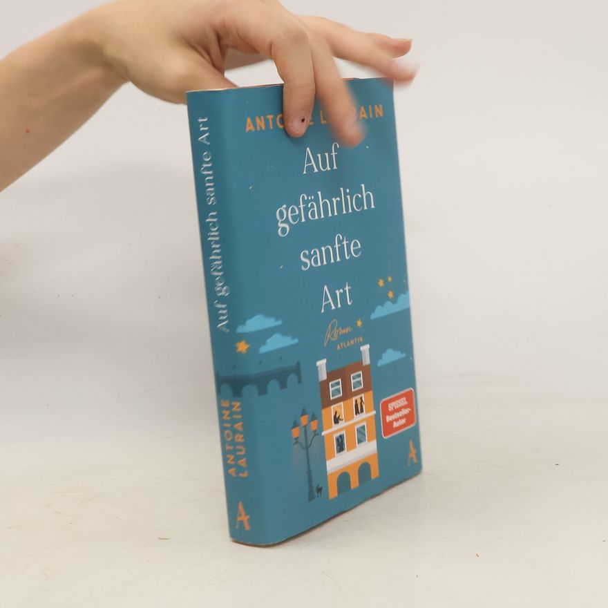 Antoine Laurain Auf gefährlich sanfte Art