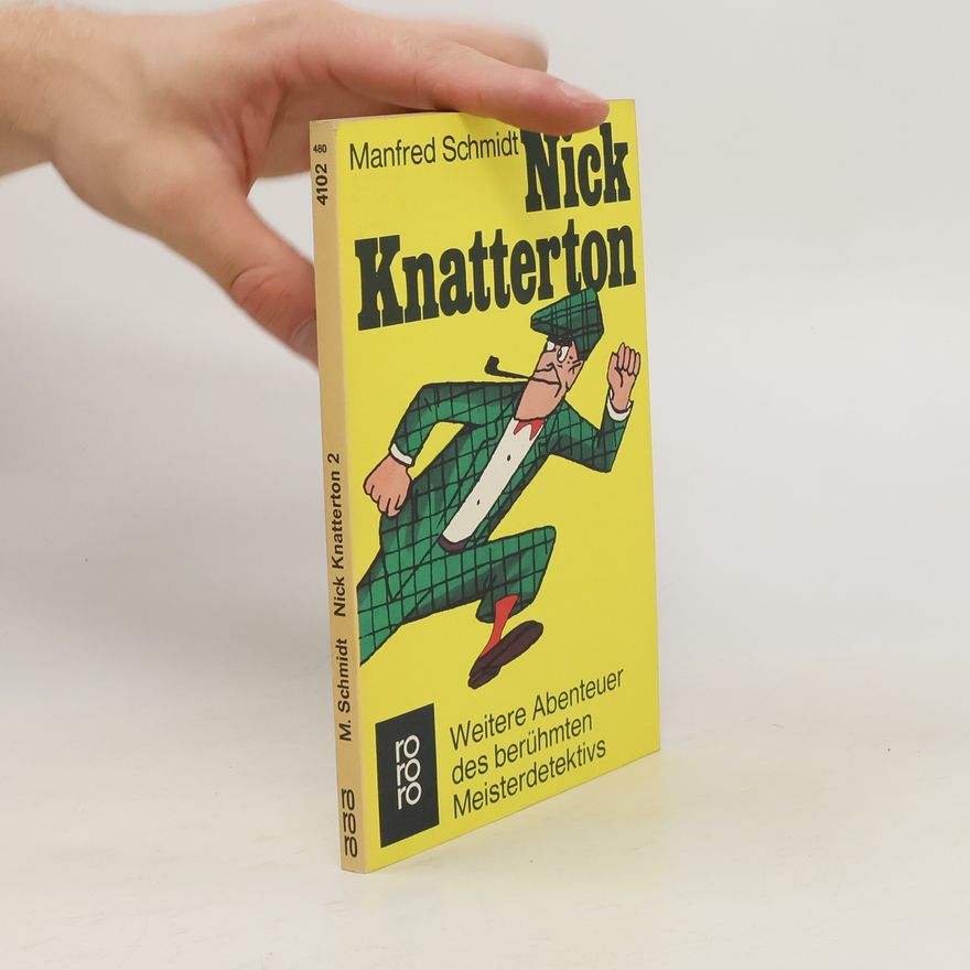 Manfred Schmidt Nick Knatterton 2. Weitere Abenteuer des berühmten Meisterdetektivs