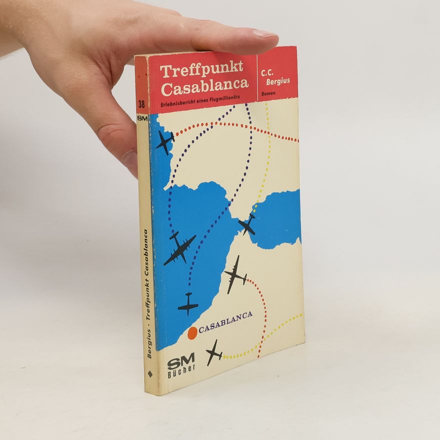 C. C. Bergius Treffpunkt Casablanca