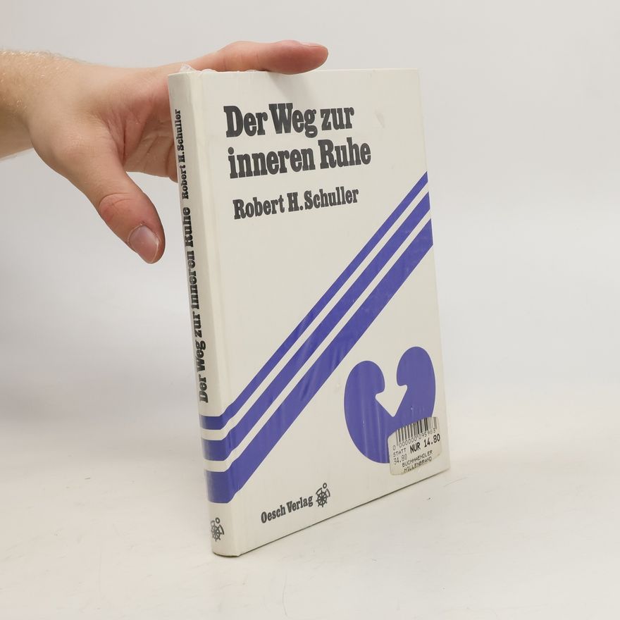 Robert Schuller Der Weg zur inneren Ruhe