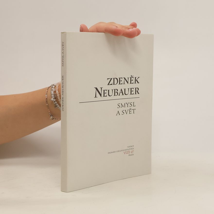 Zdeněk Neubar Smysl a svět