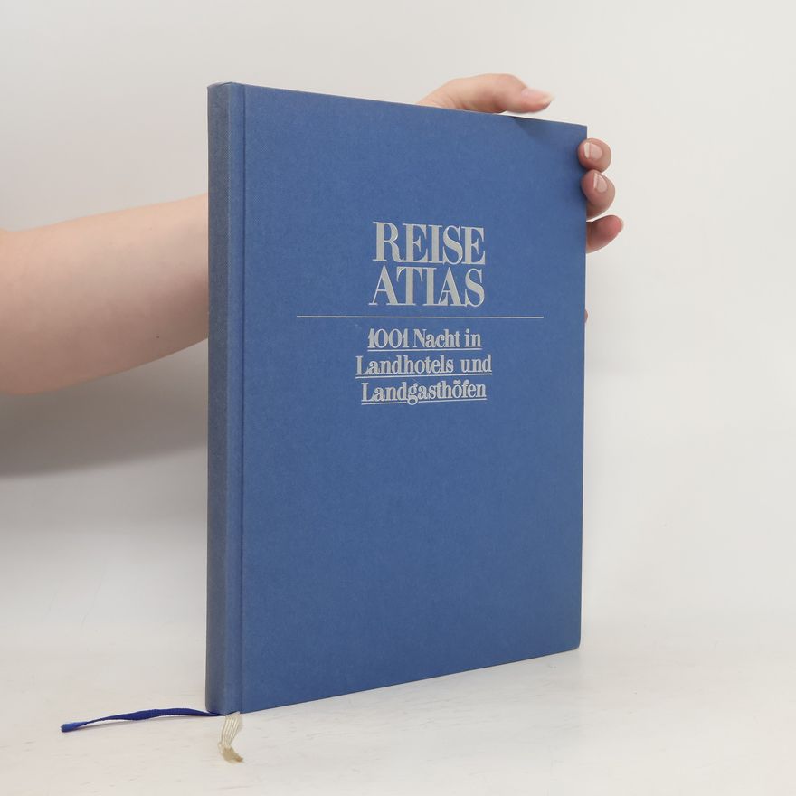 Autorenkollektiv Reise Atlas. 1001 Nacht in Landhotels und Landgasthöfen