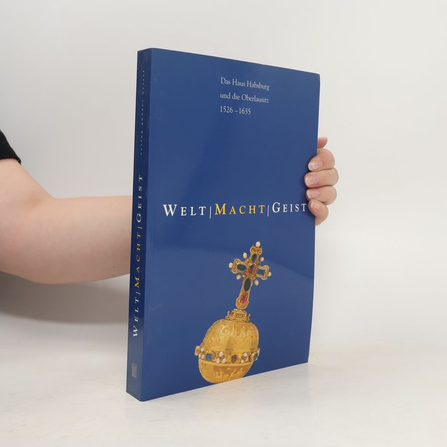 Joachim Bahlcke Welt - Macht - Geist