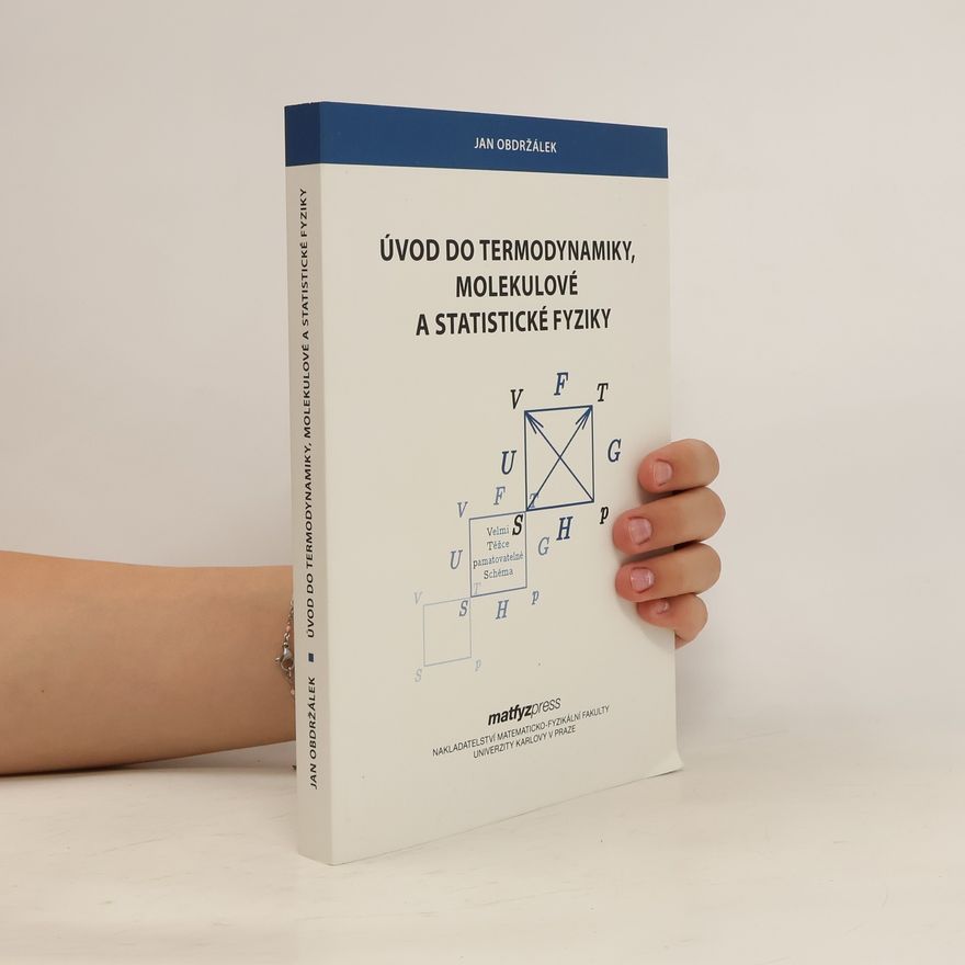 Jan Obdržálek Úvod do termodynamiky, molekulové a statistické fyziky